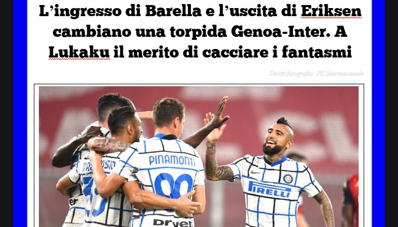 L’ingresso di Barella e l’uscita di Eriksen cambiano una torpida Genoa-Inter. A Lukaku il merito di cacciare i fantasmi