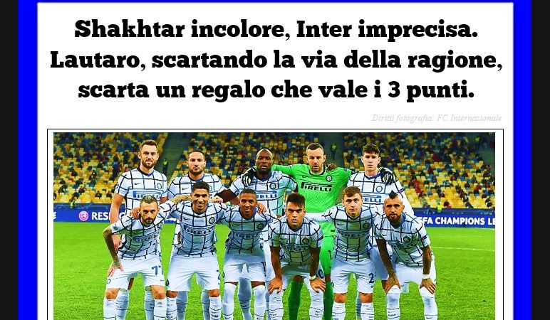 Shakhtar incolore, Inter imprecisa. Lautaro, scartando la via della ragione, scarta un regalo che vale i 3 punti