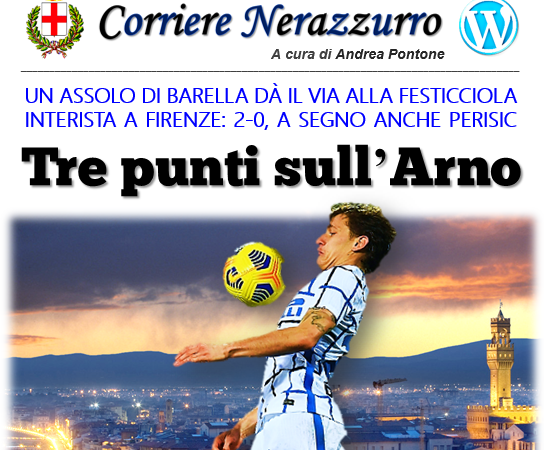 Corriere Nerazzurro – Edizione 06/02/2021 (Fiorentina 0-2 Inter)